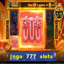 jogo 777 slots paga mesmo